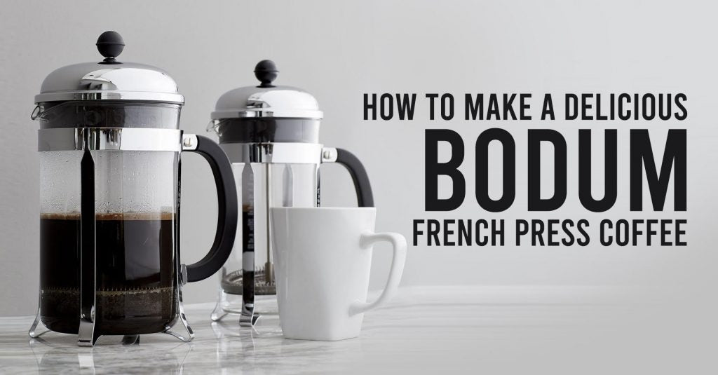How to Make a Delicious Bodum French Press Coffee - Alternative Brewin
