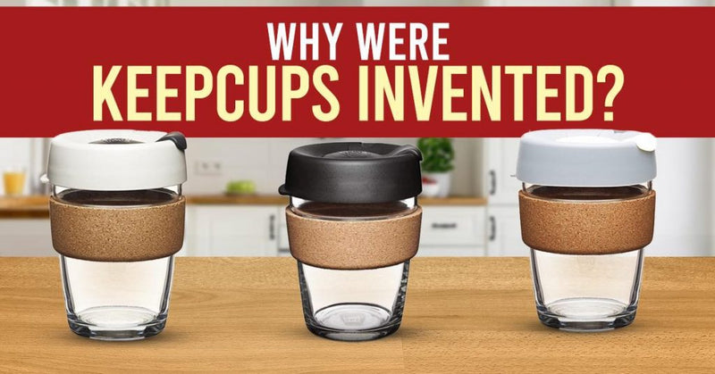 Why Were KeepCups Invented?-Alternative Brewing