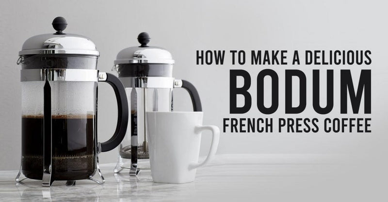 How to Make a Delicious Bodum French Press Coffee-Alternative Brewing