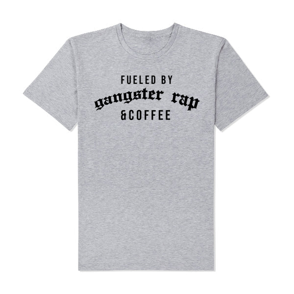 Fueled by Gangster Rap and Coffee T-Shirt grey