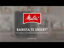 Melitta Barista TS Smart Automatic Coffee Machine